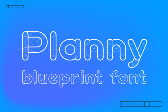 Planny Blueprint: A Display Font That Stands Out—Thoughtfully