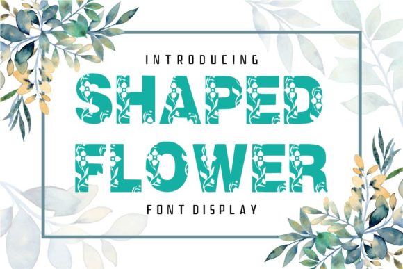 Shaped Flower: A Fresh Display Font That Actually Works