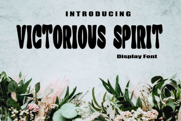 Victorious Spirit: A Display Font That Carries Your Voice